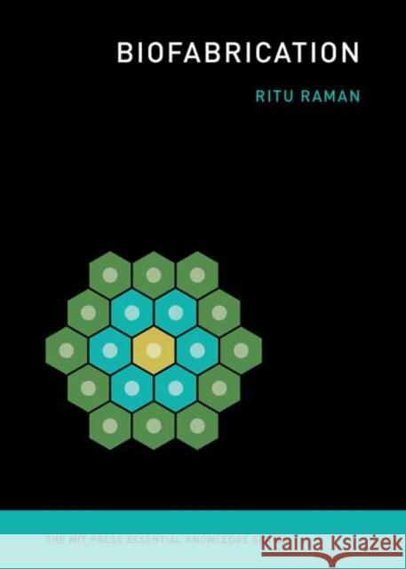 Biofabrication Ritu Raman 9780262542968 MIT Press - książka