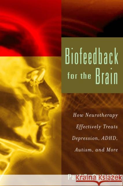 Biofeedback for the Brain: How Neurotherapy Effectively Treats Depression, Adhd, Autism, and More Swingle, Paul G. 9780813547794 Rutgers University Press - książka