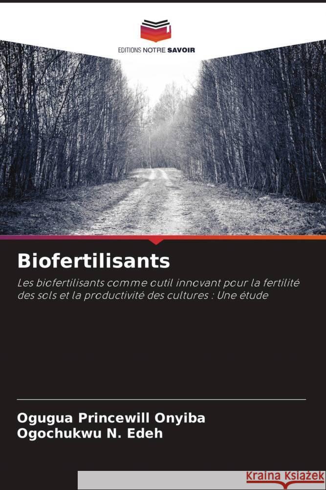 Biofertilisants Onyiba, Ogugua Princewill, Edeh, Ogochukwu N. 9786205197844 Editions Notre Savoir - książka