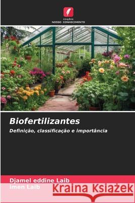 Biofertilizantes LAIB, Djamel Eddine, LAIB, Imen 9786209069499 Edições Nosso Conhecimento - książka
