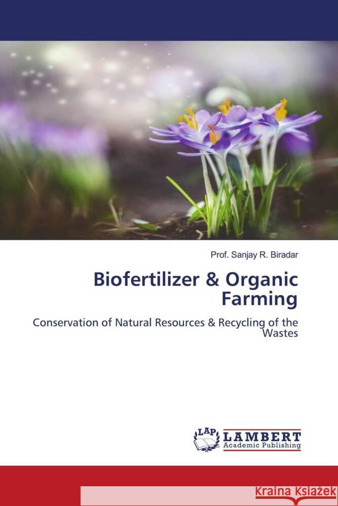 Biofertilizer & Organic Farming Biradar, Sanjay R. 9786204750101 LAP Lambert Academic Publishing - książka