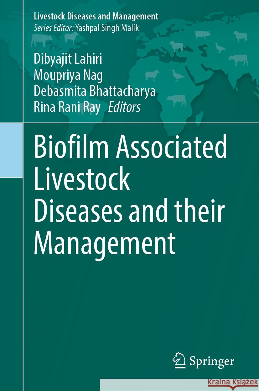 Biofilm Associated Livestock Diseases and their Management Dibyajit Lahiri, Moupriya Nag, Debasmita Bhattacharya 9789819618842 Springer Nature Switzerland AG - książka