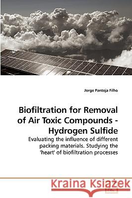 Biofiltration for Removal of Air Toxic Compounds - Hydrogen Sulfide Jorge Pantoj 9783639244663 VDM Verlag - książka