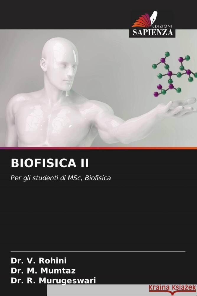 Biofisica II Dr V Rohini Dr M Mumtaz Dr R Murugeswari 9786206064855 Edizioni Sapienza - książka