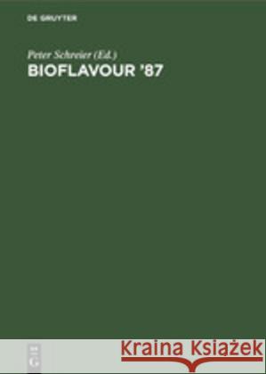 Bioflavour '87: Analysis, Biochemistry, Biotechnology. Proceedings of the International Conference Würzburg, Federal Republic of Germa Schreier, Peter 9783110112047 Walter de Gruyter & Co - książka