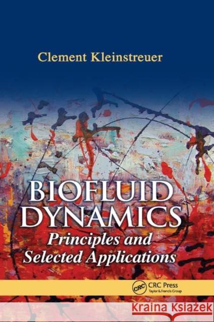 Biofluid Dynamics: Principles and Selected Applications Clement Kleinstreuer 9780367390914 CRC Press - książka