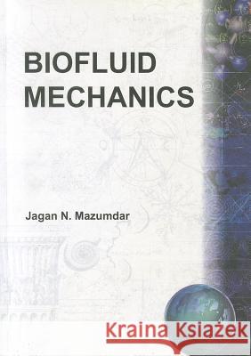 Biofluid Mechanics  9789810238018 World Scientific Publishing Company - książka