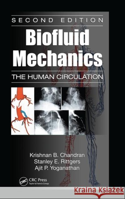 Biofluid Mechanics: The Human Circulation Chandran, Krishnan B. 9781439845165  - książka