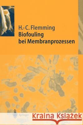 Biofouling Bei Membranprozessen Flemming, Hans-Curt 9783642793721 Springer - książka