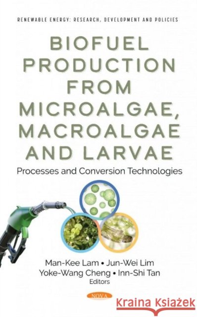 Biofuel Production from Microalgae, Macroalgae and Larvae  9781685071165 Nova Science Publishers Inc - książka