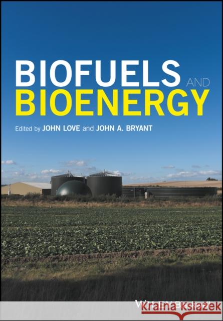 Biofuels and Bioenergy Love, John 9781118350560 John Wiley & Sons - książka