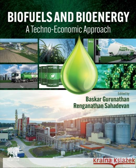 Biofuels and Bioenergy: A Techno-Economic Approach Gurunathan Baskar Sahadevan Renganathan 9780323900409 Elsevier - książka