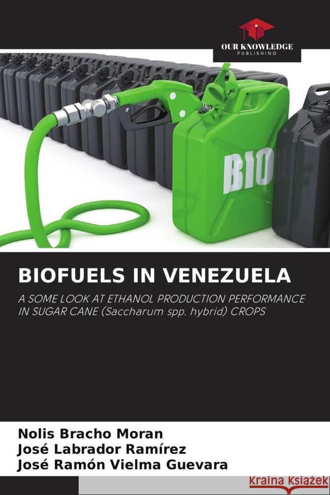 Biofuels in Venezuela Nolis Brach Jos? Labrado Jos? Ram?n Vielm 9786207969111 Our Knowledge Publishing - książka