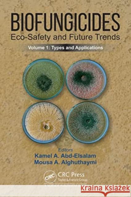 Biofungicides: Eco-Safety and Future Trends  9781032262970 Taylor & Francis Ltd - książka