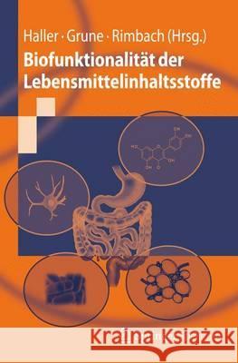 Biofunktionalität Der Lebensmittelinhaltsstoffe Haller, Dirk 9783642293733 Springer, Berlin - książka