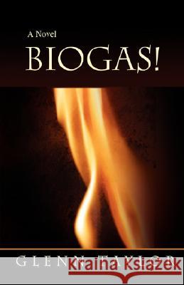 Biogas! Glenn Taylor 9780595454181 iUniverse - książka