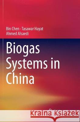 Biogas Systems in China Bin Chen Tasawar Hayat Ahmed Alsaedi 9783662572368 Springer - książka