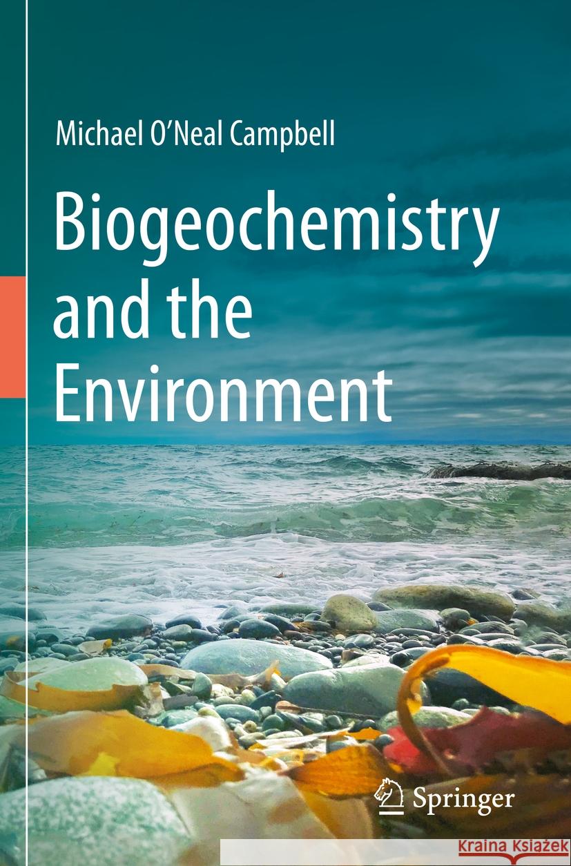 Biogeochemistry and the Environment Michael O'Neal Campbell 9783031470196 Springer International Publishing AG - książka