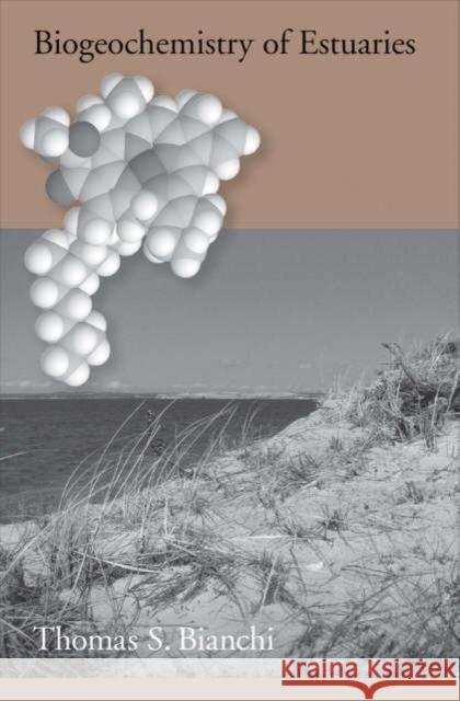 Biogeochemistry of Estuaries Thomas S. Bianchi 9780195160826 Oxford University Press, USA - książka