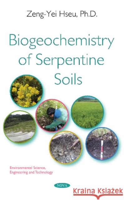 Biogeochemistry of Serpentine Soils Zeng-Yei Hseu 9781536131710 Nova Science Publishers Inc - książka