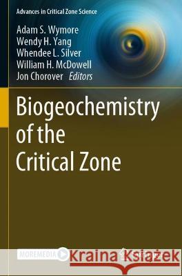 Biogeochemistry of the Critical Zone  9783030959234 Springer International Publishing - książka