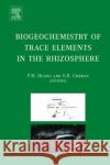 Biogeochemistry of Trace Elements in the Rhizosphere P. M. Huang G. R. Gobran 9780444519979 Elsevier Science & Technology