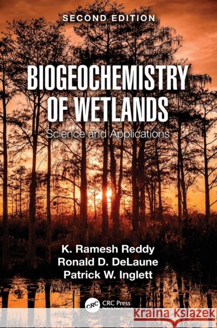 Biogeochemistry of Wetlands: Science and Applications K. Ramesh Reddy Ronald D. Delaune 9781498764551 CRC Press - książka
