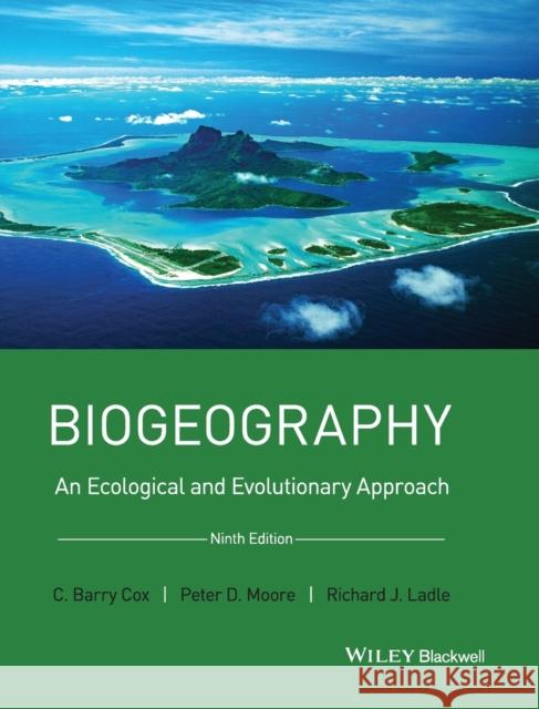 Biogeography - An Ecological and EvolutionaryApproach, 9e Cox, C. Barry 9781118968574 John Wiley & Sons - książka