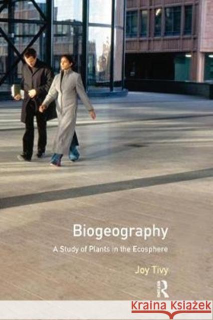 Biogeography: A Study of Plants in the Ecosphere Joy Tivy 9781138407190 Routledge - książka