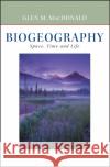 Biogeography: Introduction to Space, Time, and Life MacDonald, Glen 9780471241935 John Wiley & Sons