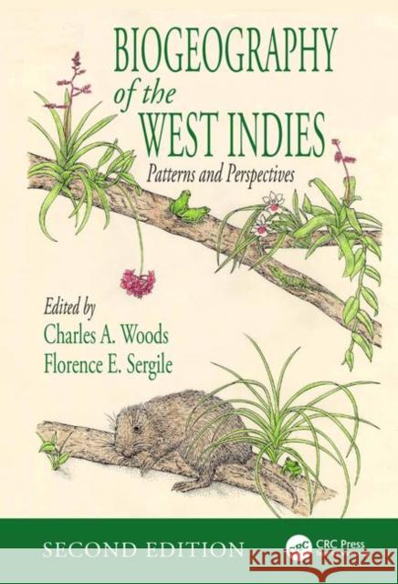 Biogeography of the West Indies: Patterns and Perspectives, Second Edition Woods, Charles A. 9780849320019 CRC Press - książka