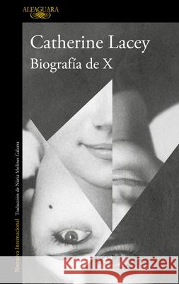 Biograf?a de X / Biography of X Catherine Lacey 9788420472102 Alfaguara - książka