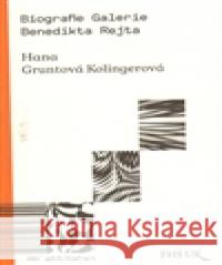 Biografie Galerie Benedikta Rejta Hana GruntovÃ¡ KolingerovÃ¡ 9788087398449 Univerzita Karlova v Praze - książka