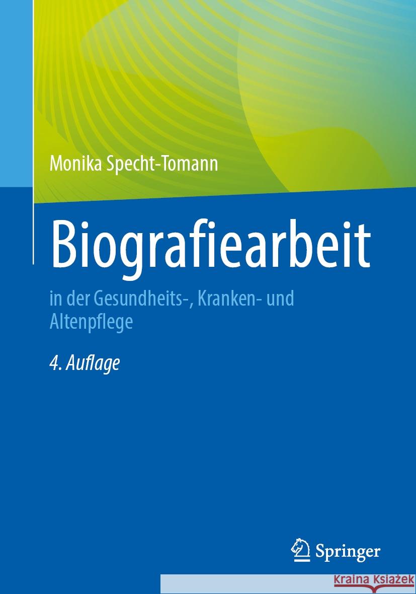 Biografiearbeit: in der Gesundheits-, Kranken- und Altenpflege Monika Specht-Tomann 9783662709122 Springer-Verlag Berlin and Heidelberg GmbH &  - książka