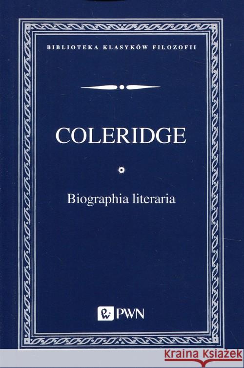 Biographia literaria Coleridge Samuel Taylor 9788301207366 Wydawnictwo Naukowe PWN - książka