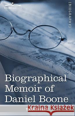 Biographical Memoir of Daniel Boone: The First Settler of Kentucky Timothy Flint 9781616403430 Cosimo Classics - książka