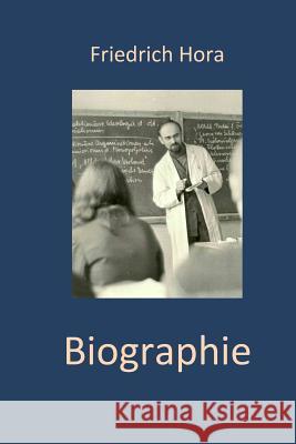 Biographie Friedrich Hora - Teil 2: Eine politische Biographie Hora, Friedrich 9783000457135 978-3--45713-5 - książka