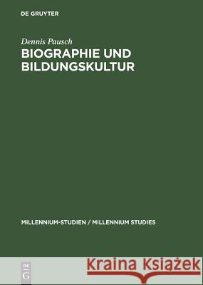 Biographie und Bildungskultur Pausch, Dennis 9783110182477 Walter de Gruyter - książka