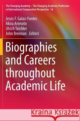 Biographies and Careers Throughout Academic Life Galaz-Fontes, Jesús F. 9783319801520 Springer - książka