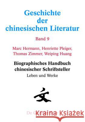 Biographisches Handbuch Chinesischer Schriftsteller: Leben Und Werke Marc Hermann, Henriette Pleiger, Thomas Zimmer, Thomas Zimmer 9783598245503 de Gruyter - książka