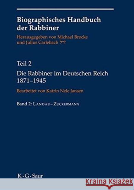 Biographisches Handbuch der Rabbiner, 2 Tle.. Tl.2 : Die Rabbiner im Deutschen Reich 1871-1945 K G Saur Books 9783598248740 K.G. Saur Verlag - książka