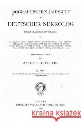 Biographisches Jahrbuch Und Deutscher Nekrolog Anton Bettelheim 9781533676139 Createspace Independent Publishing Platform - książka