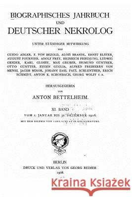 Biographisches jahrbuch und Deutscher nekrolog. XI band Bettelheim, Anton 9781519722706 Createspace Independent Publishing Platform - książka