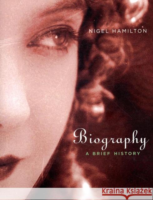 Biography: A Brief History Hamilton, Nigel 9780674034716 Harvard University Press - książka