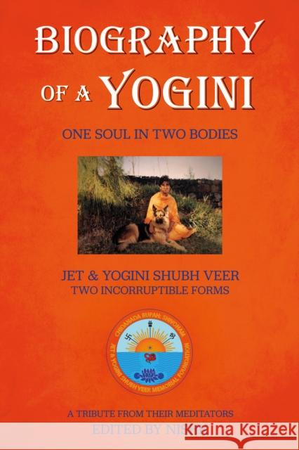 Biography of a Yogini: One Soul in Two Bodies NISH K 9781805142683 Troubador Publishing - książka