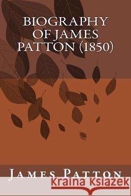 Biography of James Patton (1850) James Patton 9781500776060 Createspace - książka