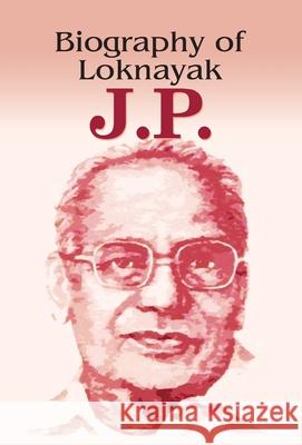 Biography of Loknayak Jp Ak Gandhi 9788184303964 Prabhat Prakashan Pvt Ltd - książka