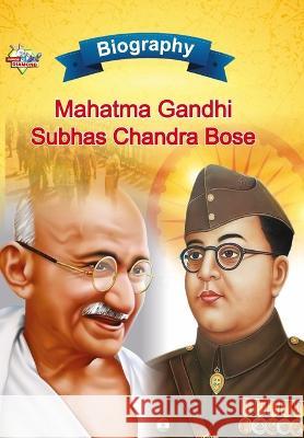 Biography of Mahatma Gandhi and Subhash Chandra Bose Priyanka Verma   9789355139931 Diamond Magazine Private Limited - książka