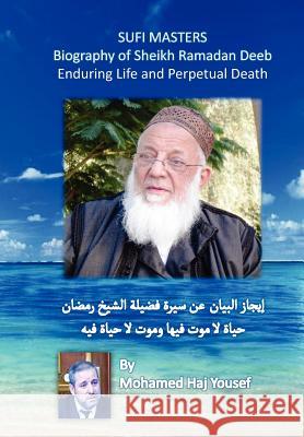Biography of Sheikh Ramadan Deeb: Enduring Life and Perpetual Death Dr Mohamed Ali Ha Mohamed Ha 9781482014419 Createspace - książka