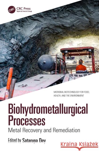 Biohydrometallurgical Processes: Metal Recovery and Remediation Satarupa Dey 9781032587820 CRC Press - książka